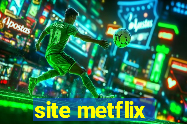 site metflix